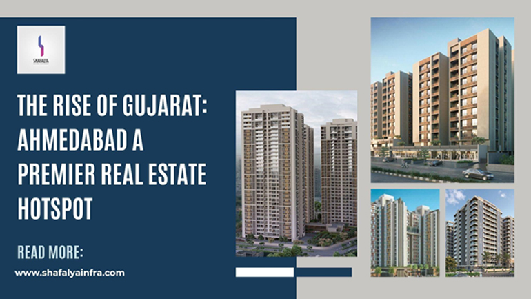 Ahmedabad: India’s Rising Real Estate Hotspot