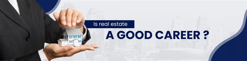 Is Real Estate a Good Career Path? The Complete 2026 Guide