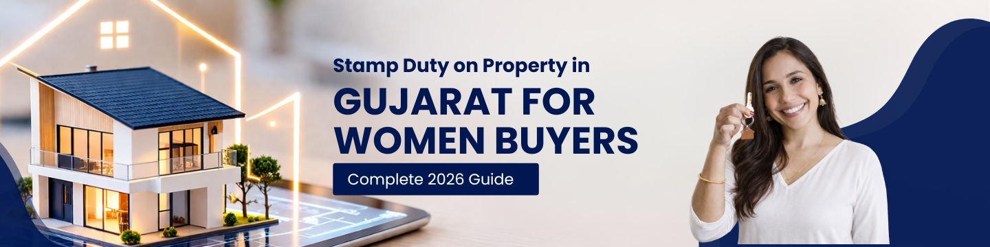 Stamp Duty on Property in Gujarat for Women Buyers: Complete 2026 Guide