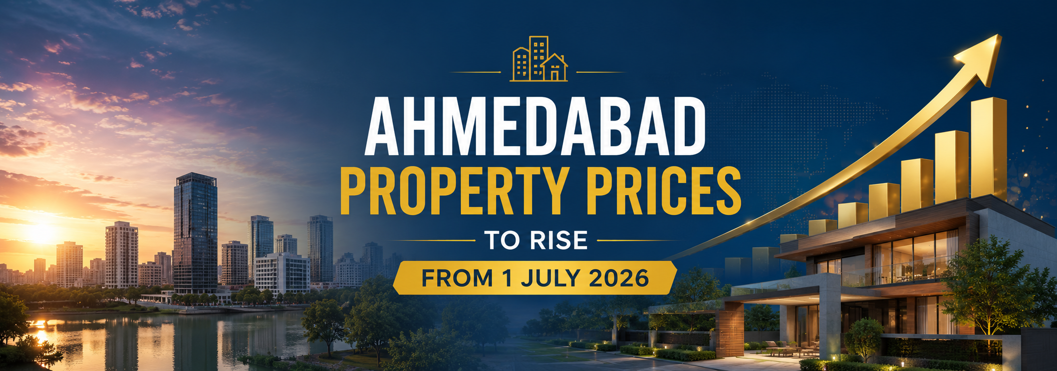 Ahmedabad Property Prices to Rise From 1 July 2026